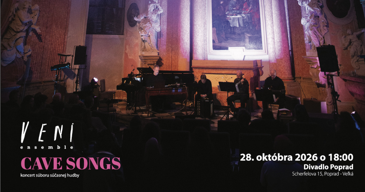 Plagát: Koncert - VENI ensemble: CAVE SONGS